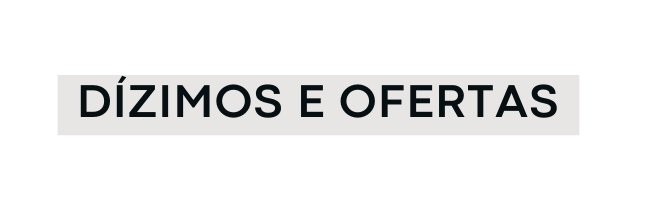 dízimos e ofertas